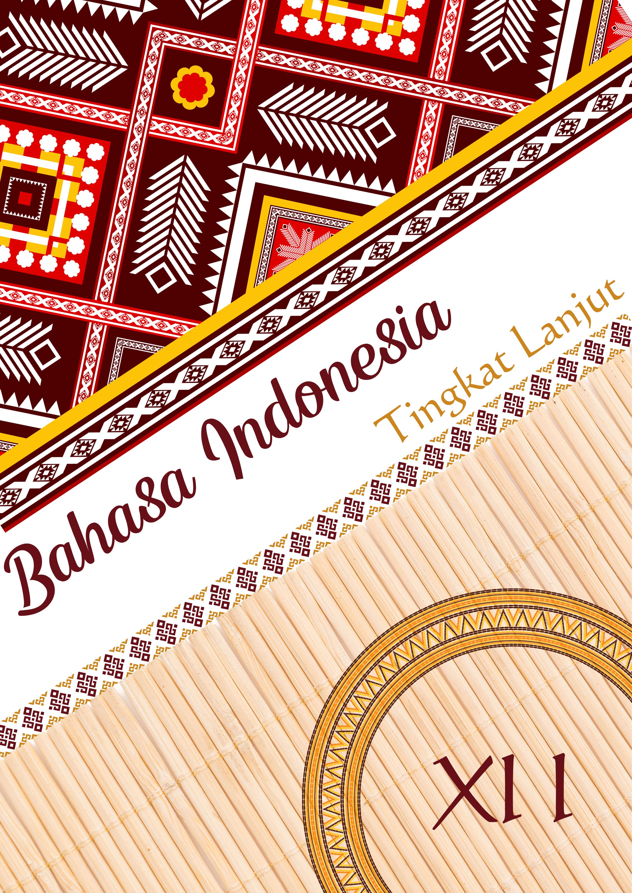 BAHASA INDONESIA TINGKAT LANJUT XI I