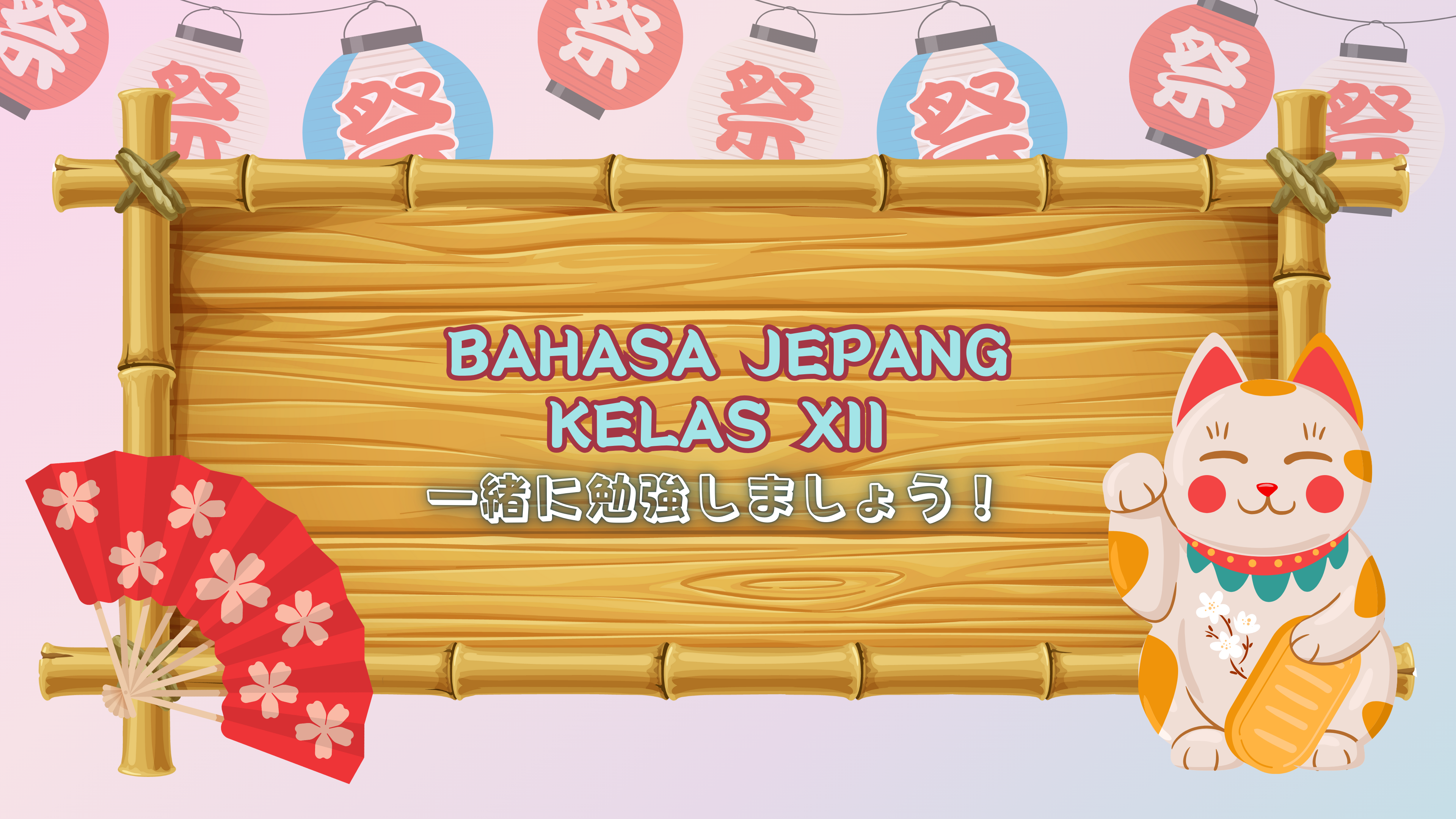 BAHASA JEPANG KELAS XII